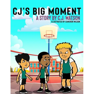 CJ's Big Moment A story by C.J. Watson