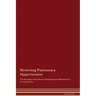 Reversing Pulmonary Hypertension The Raw Vegan Detoxification & Regeneration Workbook for Curing Patients.