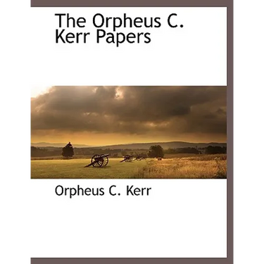 The Orpheus C. Kerr Papers