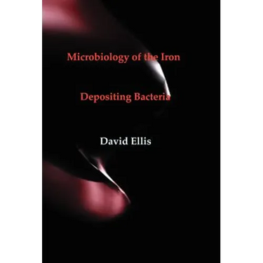 Microbiology of the Iron - Depositing Bacteria