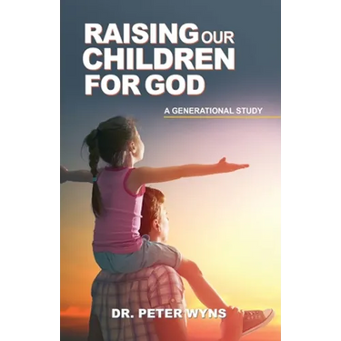 Raising Our Children For God