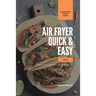 Air Fryer Quick and Easy Vol.2: A non-cook's big book of easy recipes