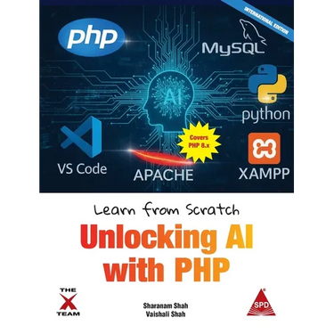 Learn from Scratch: Unlocking AI with PHP (Covers Version 8.x): Unlocking AI with PHP
