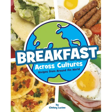 Breakfast Across Cultures: Recipes from Around the World