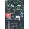 Neighbors and Other Stories