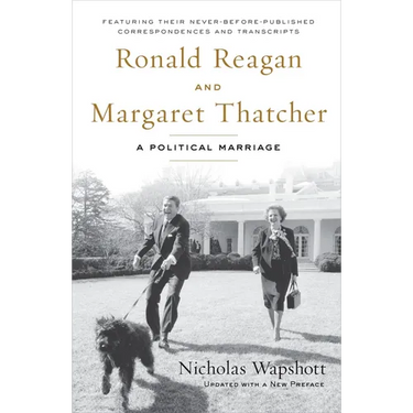 Ronald Reagan and Margaret Thatcher: A Political Marriage
