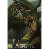 Among Gods and Monsters
