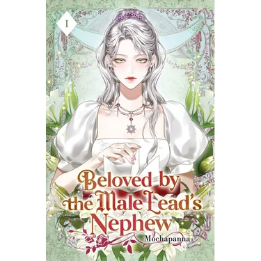 Beloved by the Male Lead's Nephew: Volume I (Light Novel)