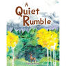 A Quiet Rumble