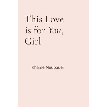 This Love is for You, Girl