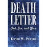 Death Letter: God, Sex, and War