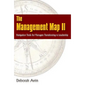 The Management Map II...Navigation Skills for Managers Transitioning to Leadership