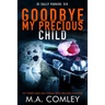 Goodbye My Precious Child