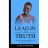 Lead in your Truth: 8 steps to your most authentic self in your leadership journey