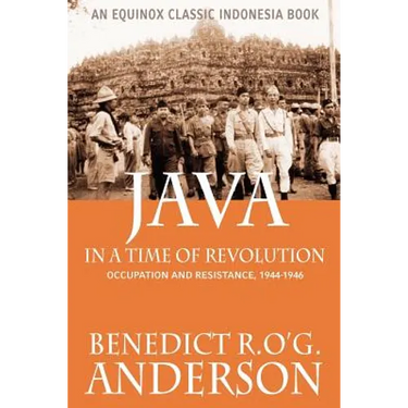Java in a Time of Revolution: Occupation and Resistance, 1944-1946