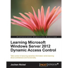Learning Microsoft Windows Server 2012 Dynamic Access Control