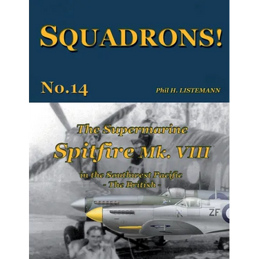 The Supermarine Spitfire Mk. VIII: in the Southwest Pacific - The British