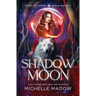 Shadow Moon (Star Touched: Wolf Born 2)