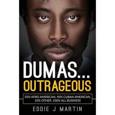 Dumas... Outrageous: 50% Afro American, 40% Cuban American, 10% other. One Hundred percent all business.