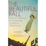 The Beautiful Fall: Fashion, Genius, and Glorious Excess in 1970s Paris