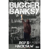 Bugger Banksy