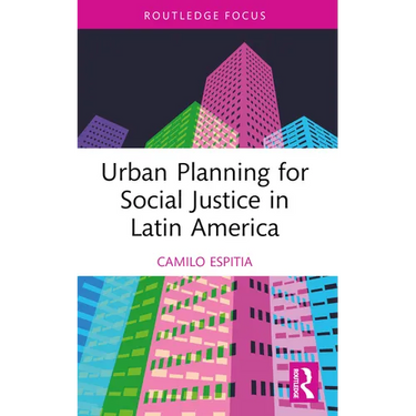 Urban Planning for Social Justice in Latin America