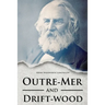 Outre-Mer and Drift-wood