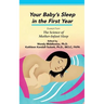 Your Baby's Sleep in the First Year: Excerpt from The Science of Mother-Infant Sleep