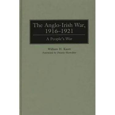 The Anglo-Irish War, 1916-1921: A People's War