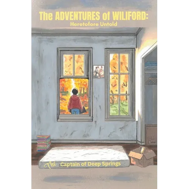 The Adventures of Wiliford: Heretofore Untold