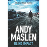 Blind Impact: The second Gabriel Wolfe thriller