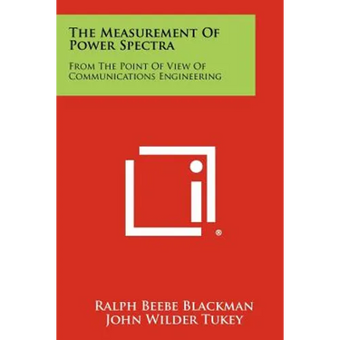 The Measurement Of Power Spectra: From The Point Of View Of Communications Engineering