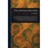 The Opening Heavens