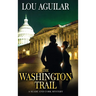 The Washington Trail: A Slade and Cork Mystery