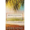 Meditating on the Promises of God