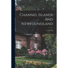 Channel Islands and Newfoundland