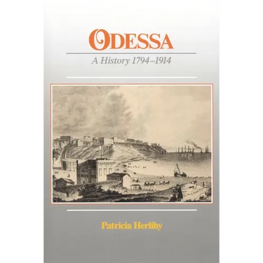 Odessa: A History, 1794-1914