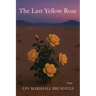 The Last Yellow Rose