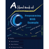 A Handbook of C Programming with Example