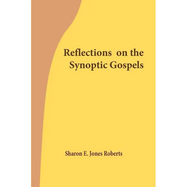 Reflections on the Synoptic Gospels