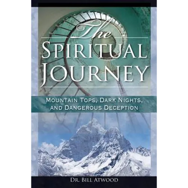 The Spiritual Journey: Mountain Tops, Dark Nights, and Dangerous Deceptions