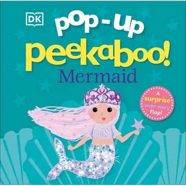 Pop-Up Peekaboo! Mermaid: A Sparkly Surprise Under Every Flap!