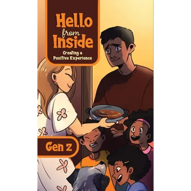 Hello From Inside: Creating a Positive Experience