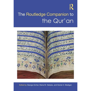 The Routledge Companion to the Qur'an