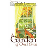 A Garden of One's Own: Writings of Elizabeth Lawrence