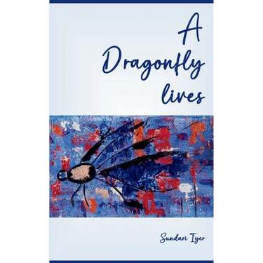 A Dragonfly lives