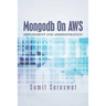 Mongodb On AWS: Deployment and administration