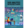 Data Analytics and Machine Learning For Students