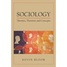 Sociology: Theories, Theorists and Concepts