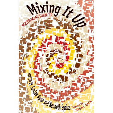 Mixing It Up: Multiracial Subjects